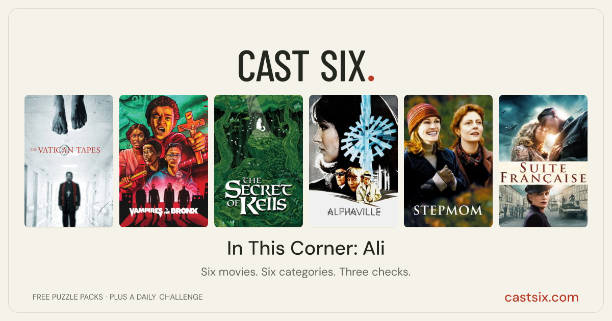 In This Corner: Ali: a Cast Six movie puzzle. Six movie posters in a row: The Vatican Tapes, Vampires vs. the Bronx, The Secret of Kells, Alphaville, Stepmom, Suite Française. Six movies, six categories, three checks. Free to play at castsix.com.