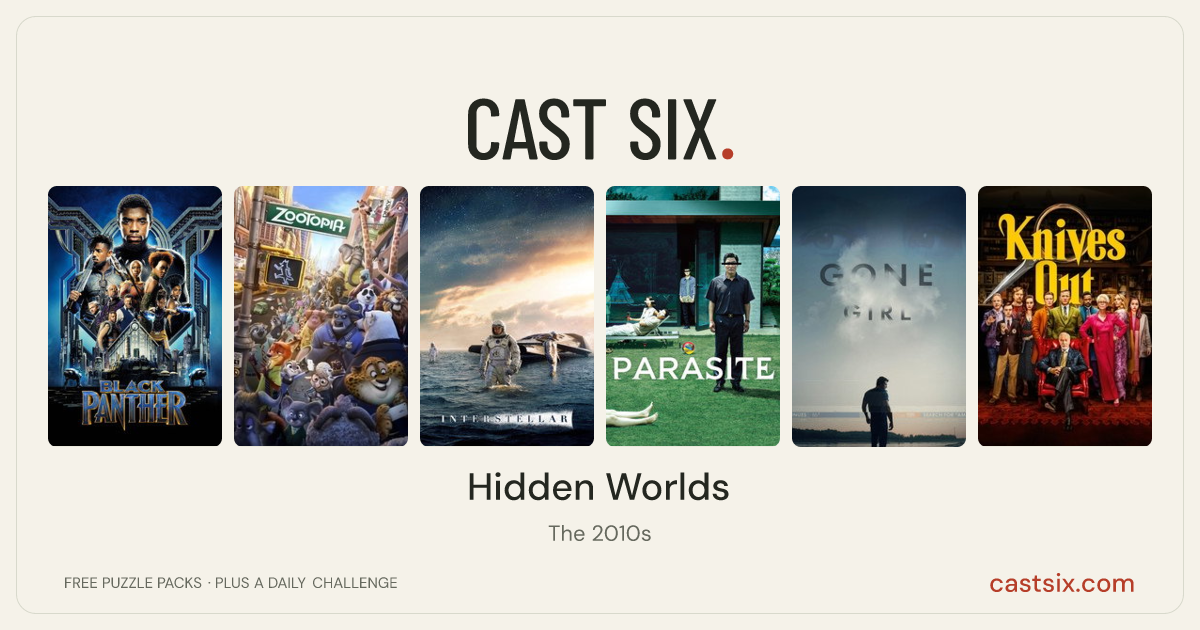 Hidden Worlds: a Cast Six movie puzzle. Six movie posters in a row: Black Panther, Zootopia, Interstellar, Parasite, Gone Girl, Knives Out. Six movies, six categories, three checks. Free to play at castsix.com.