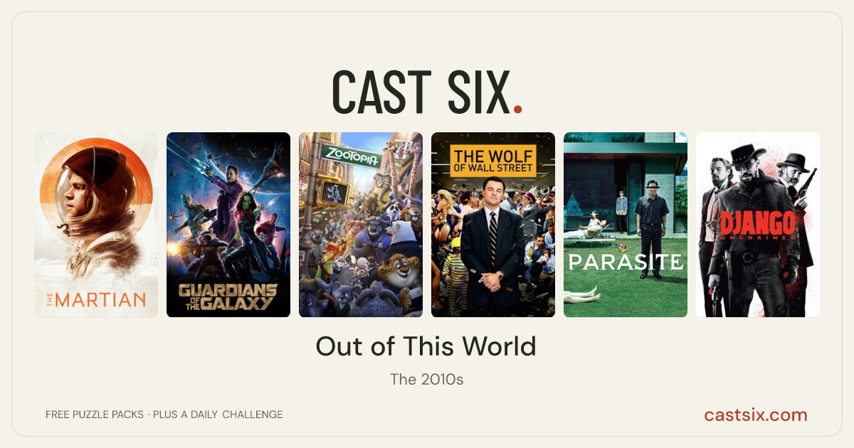 Out of This World: a Cast Six movie puzzle. Six movie posters in a row: The Martian, Guardians of the Galaxy, Zootopia, The Wolf of Wall Street, Parasite, Django Unchained. Six movies, six categories, three checks. Free to play at castsix.com.