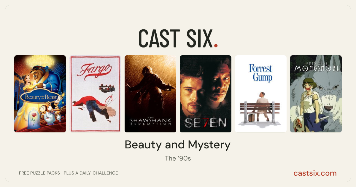 Beauty and Mystery: a Cast Six movie puzzle. Six movie posters in a row: Beauty and the Beast, Fargo, The Shawshank Redemption, Se7en, Forrest Gump, Princess Mononoke. Six movies, six categories, three checks. Free to play at castsix.com.