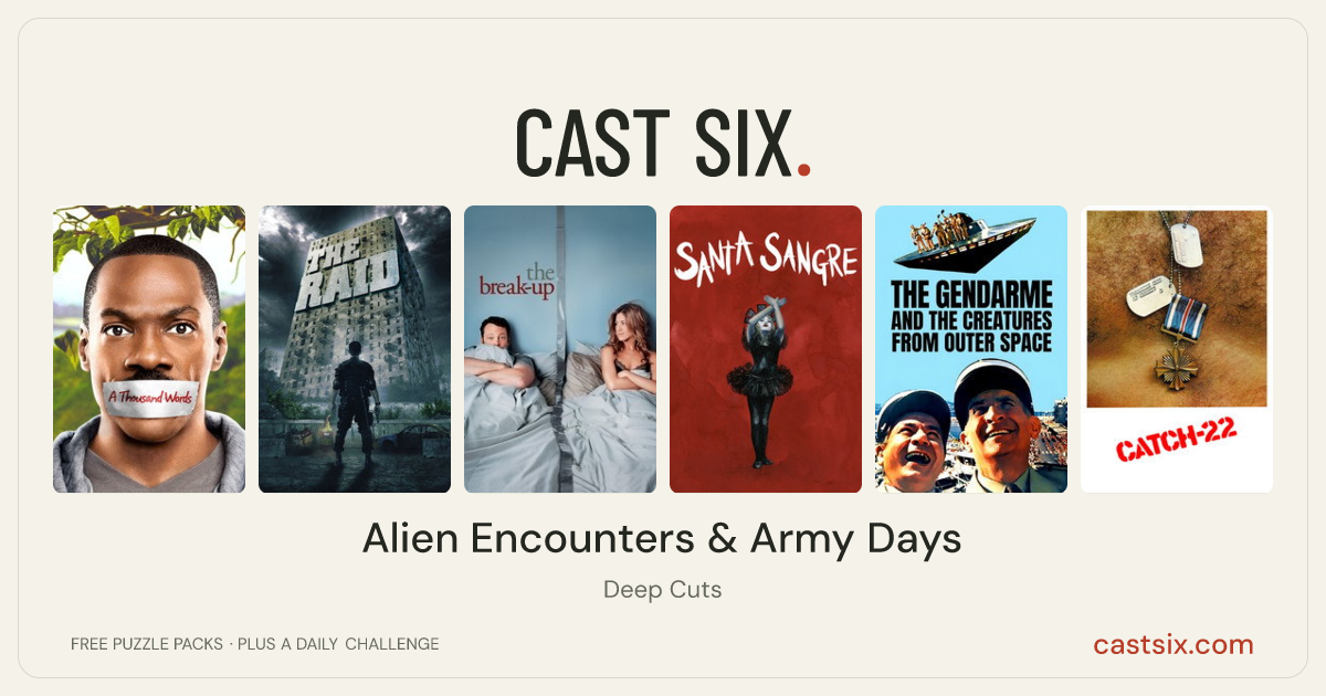 Alien Encounters & Army Days: a Cast Six movie puzzle. Six movie posters in a row: A Thousand Words, The Raid, The Break-Up, Santa Sangre, The Gendarme and the Creatures from Outer Space, Catch-22. Six movies, six categories, three checks. Free to play at castsix.com.