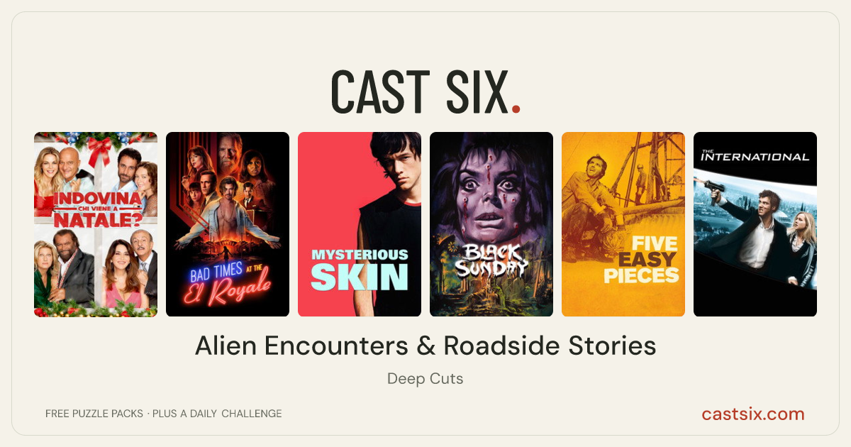 Alien Encounters & Roadside Stories: a Cast Six movie puzzle. Six movie posters in a row: Indovina chi viene a Natale?, Bad Times at the El Royale, Mysterious Skin, Black Sunday, Five Easy Pieces, The International. Six movies, six categories, three checks. Free to play at castsix.com.