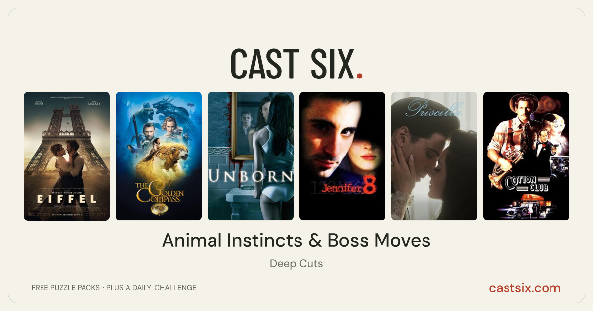 Animal Instincts & Boss Moves: a Cast Six movie puzzle. Six movie posters in a row: Eiffel, The Golden Compass, The Unborn, Jennifer Eight, Priscilla, The Cotton Club. Six movies, six categories, three checks. Free to play at castsix.com.