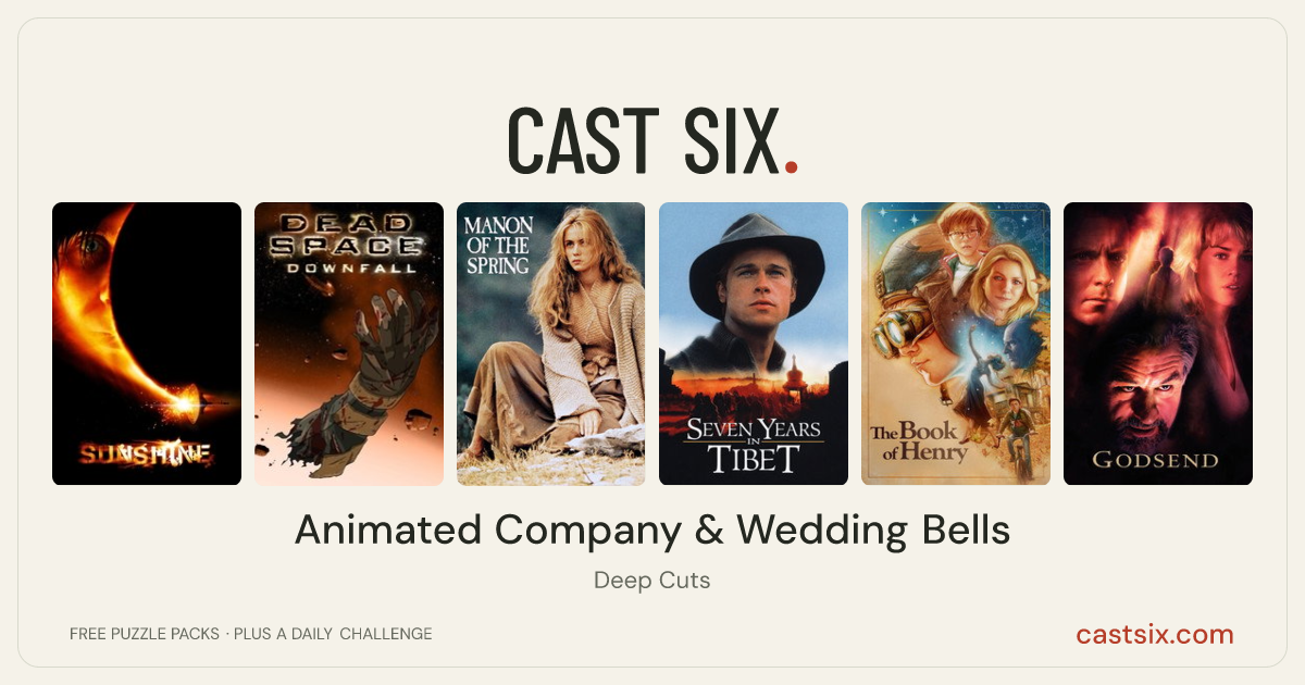 Animated Company & Wedding Bells: a Cast Six movie puzzle. Six movie posters in a row: Sunshine, Dead Space: Downfall, Manon of the Spring, Seven Years in Tibet, The Book of Henry, Godsend. Six movies, six categories, three checks. Free to play at castsix.com.