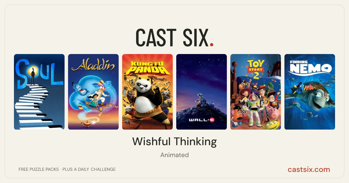 Wishful Thinking: a Cast Six movie puzzle. Six movie posters in a row: Soul, Aladdin, Kung Fu Panda, WALL·E, Toy Story 2, Finding Nemo. Six movies, six categories, three checks. Free to play at castsix.com.