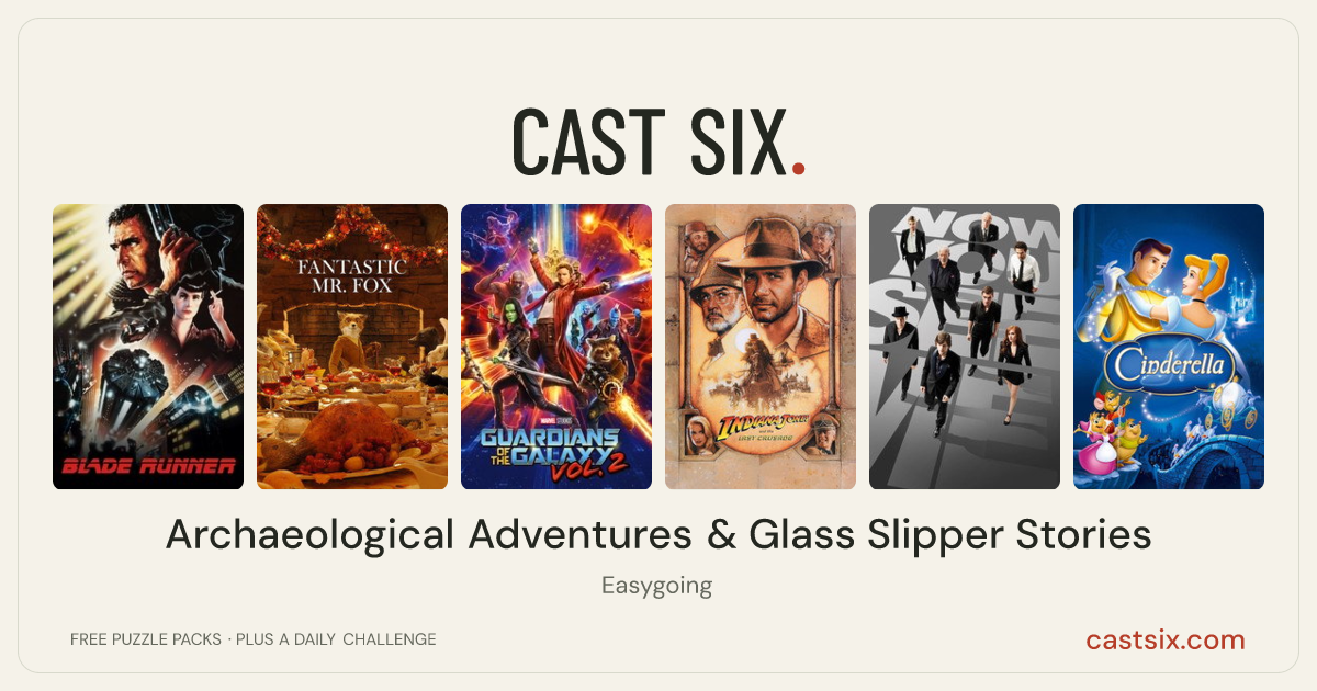 Archaeological Adventures & Glass Slipper Stories: a Cast Six movie puzzle. Six movie posters in a row: Blade Runner, Fantastic Mr. Fox, Guardians of the Galaxy Vol. 2, Indiana Jones and the Last Crusade, Now You See Me, Cinderella. Six movies, six categories, three checks. Free to play at castsix.com.