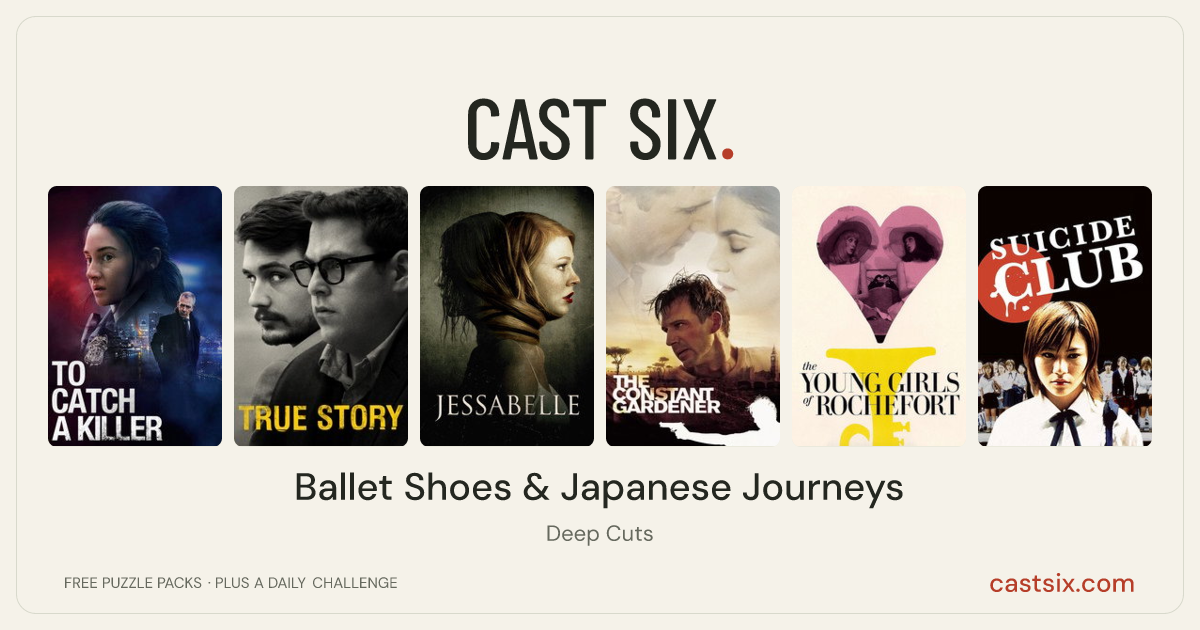Ballet Shoes & Japanese Journeys: a Cast Six movie puzzle. Six movie posters in a row: To Catch a Killer, True Story, Jessabelle, The Constant Gardener, The Young Girls of Rochefort, Suicide Club. Six movies, six categories, three checks. Free to play at castsix.com.