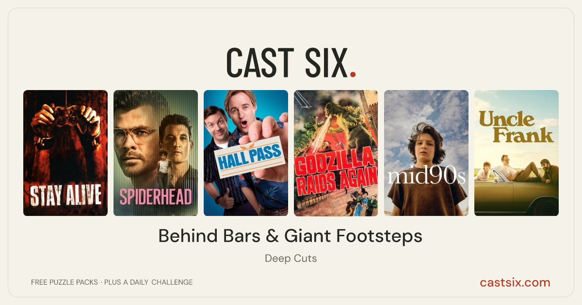 Behind Bars & Giant Footsteps: a Cast Six movie puzzle. Six movie posters in a row: Stay Alive, Spiderhead, Hall Pass, Godzilla Raids Again, mid90s, Uncle Frank. Six movies, six categories, three checks. Free to play at castsix.com.