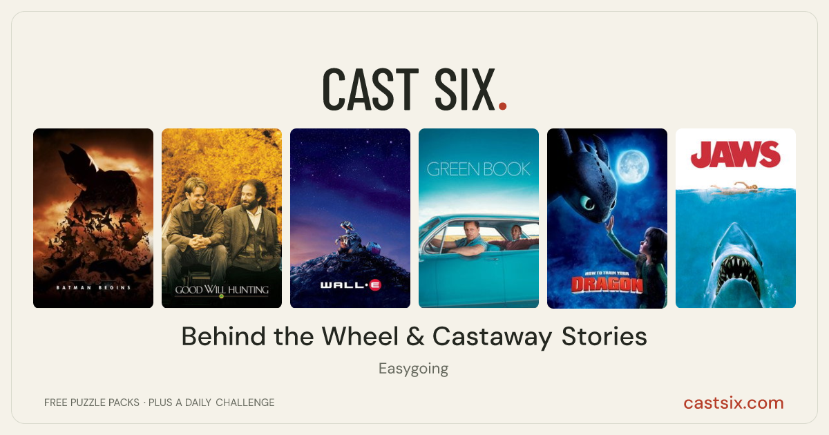 Behind the Wheel & Castaway Stories: a Cast Six movie puzzle. Six movie posters in a row: Batman Begins, Good Will Hunting, WALL·E, Green Book, How to Train Your Dragon, Jaws. Six movies, six categories, three checks. Free to play at castsix.com.