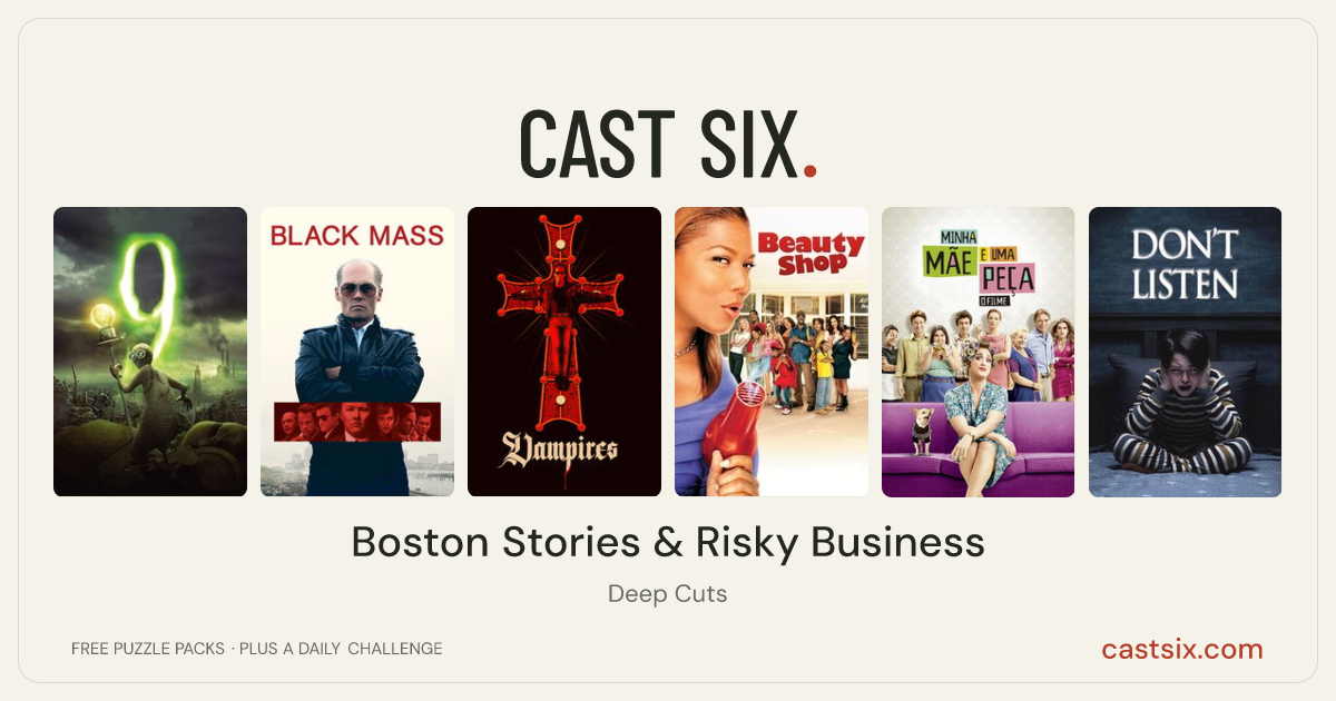 Boston Stories & Risky Business: a Cast Six movie puzzle. Six movie posters in a row: 9, Black Mass, Vampires, Beauty Shop, My Mom Is a Character, Don't Listen. Six movies, six categories, three checks. Free to play at castsix.com.