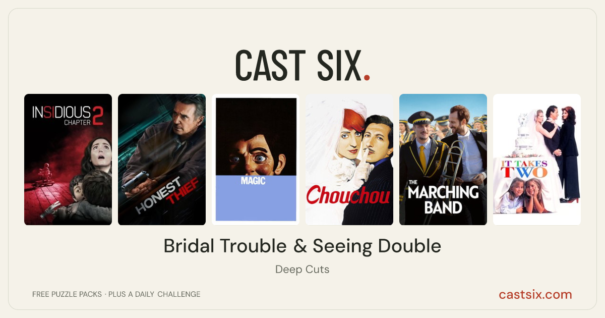 Bridal Trouble & Seeing Double: a Cast Six movie puzzle. Six movie posters in a row: Insidious: Chapter 2, Honest Thief, Magic, Chouchou, The Marching Band, It Takes Two. Six movies, six categories, three checks. Free to play at castsix.com.