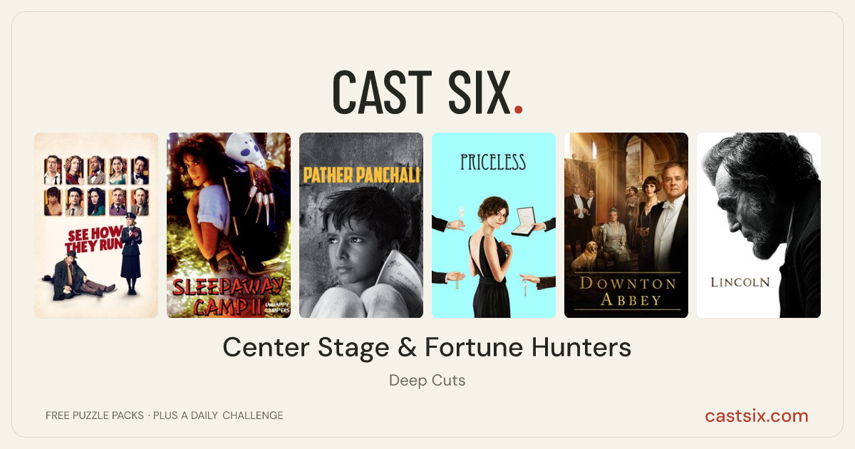Center Stage & Fortune Hunters: a Cast Six movie puzzle. Six movie posters in a row: See How They Run, Sleepaway Camp II: Unhappy Campers, Pather Panchali, Priceless, Downton Abbey, Lincoln. Six movies, six categories, three checks. Free to play at castsix.com.