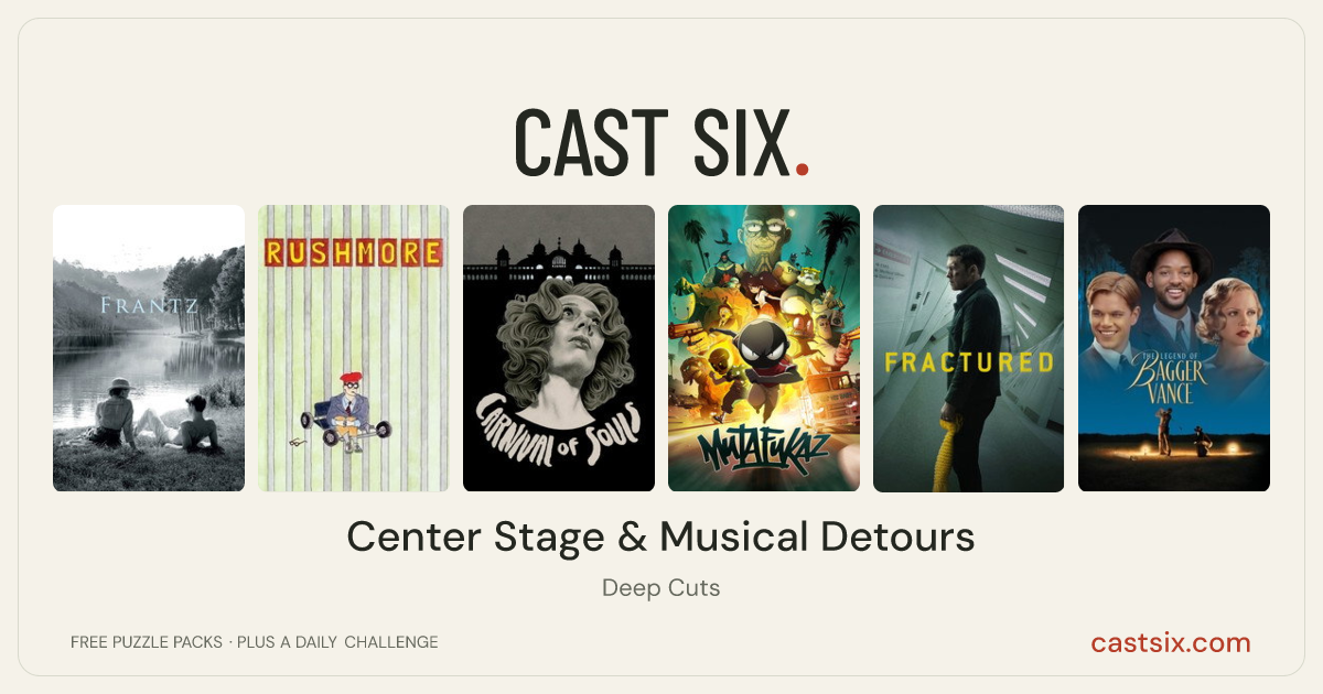 Center Stage & Musical Detours: a Cast Six movie puzzle. Six movie posters in a row: Frantz, Rushmore, Carnival of Souls, MFKZ, Fractured, The Legend of Bagger Vance. Six movies, six categories, three checks. Free to play at castsix.com.