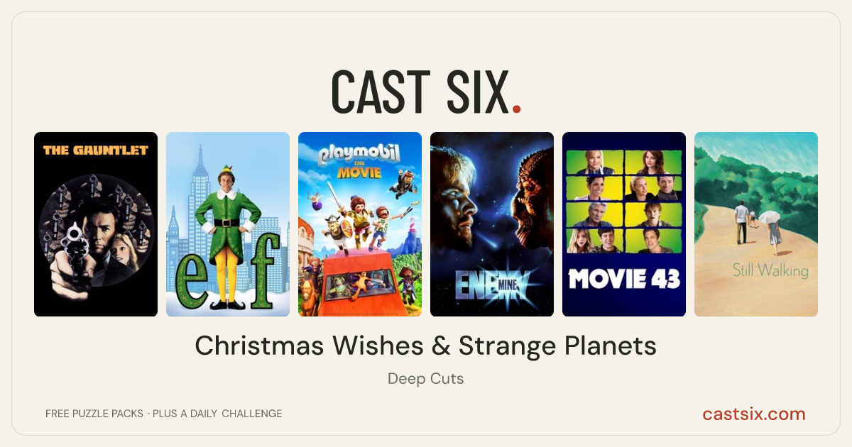 Christmas Wishes & Strange Planets: a Cast Six movie puzzle. Six movie posters in a row: The Gauntlet, Elf, Playmobil: The Movie, Enemy Mine, Movie 43, Still Walking. Six movies, six categories, three checks. Free to play at castsix.com.
