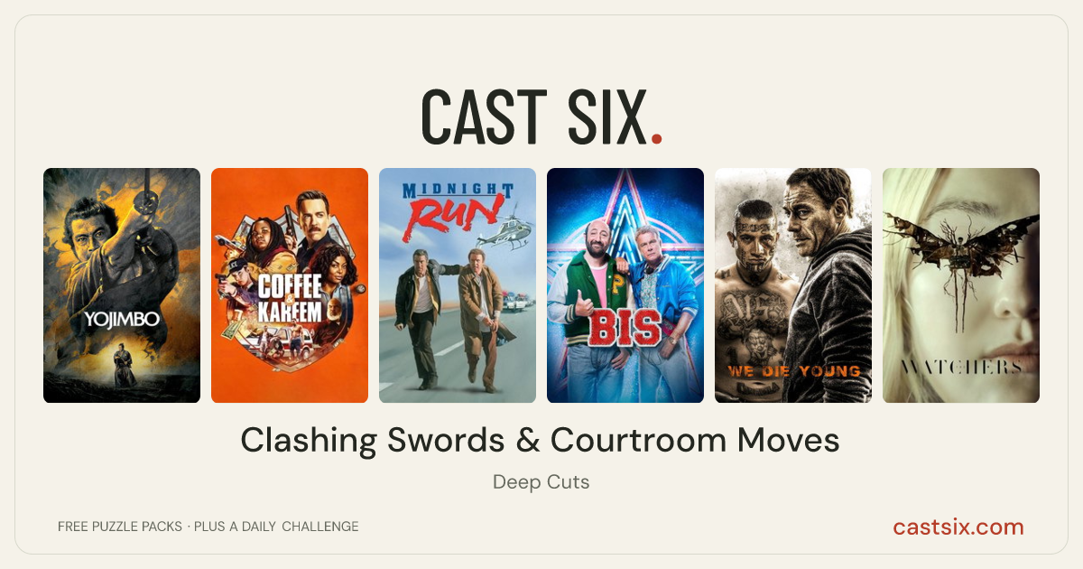Clashing Swords & Courtroom Moves: a Cast Six movie puzzle. Six movie posters in a row: Yojimbo, Coffee & Kareem, Midnight Run, Bis, We Die Young, The Watchers. Six movies, six categories, three checks. Free to play at castsix.com.