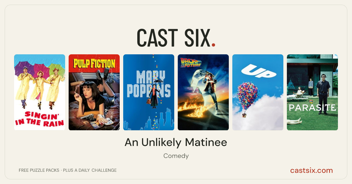 An Unlikely Matinee: a Cast Six movie puzzle. Six movie posters in a row: Singin' in the Rain, Pulp Fiction, Mary Poppins, Back to the Future, Up, Parasite. Six movies, six categories, three checks. Free to play at castsix.com.