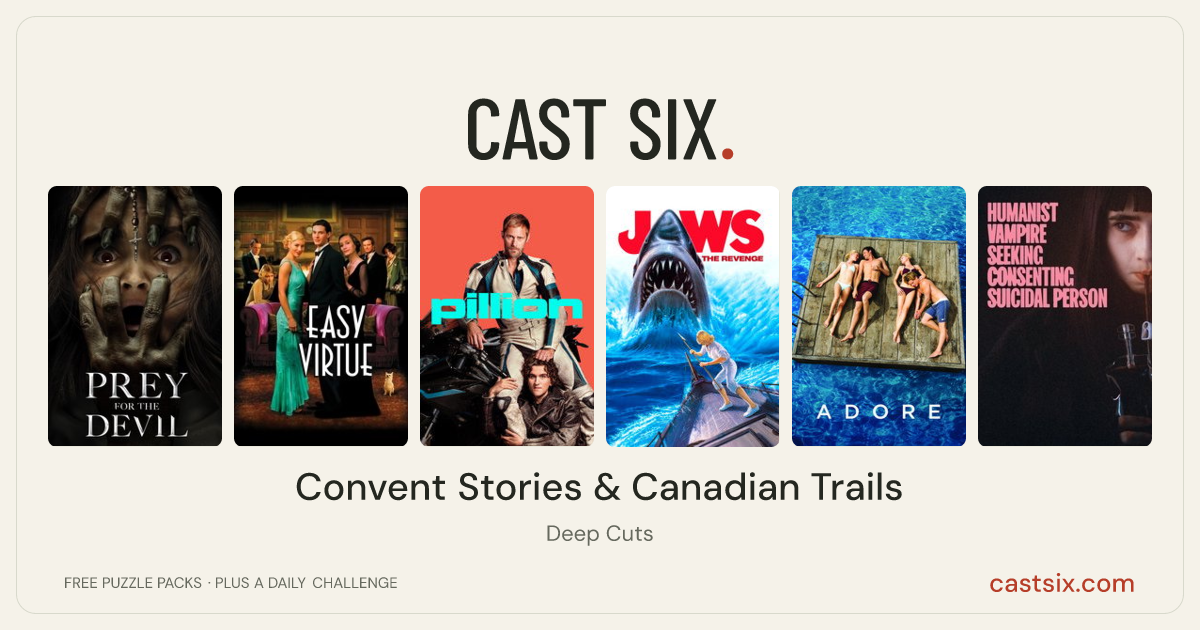 Convent Stories & Canadian Trails: a Cast Six movie puzzle. Six movie posters in a row: Prey for the Devil, Easy Virtue, Pillion, Jaws: The Revenge, Adoration, Humanist Vampire Seeking Consenting Suicidal Person. Six movies, six categories, three checks. Free to play at castsix.com.