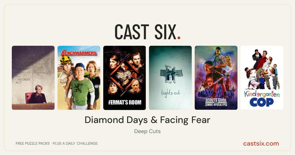 Diamond Days & Facing Fear: a Cast Six movie puzzle. Six movie posters in a row: The Children Act, The Benchwarmers, Fermat's Room, Lights Out, Scouts Guide to the Zombie Apocalypse, Kindergarten Cop. Six movies, six categories, three checks. Free to play at castsix.com.