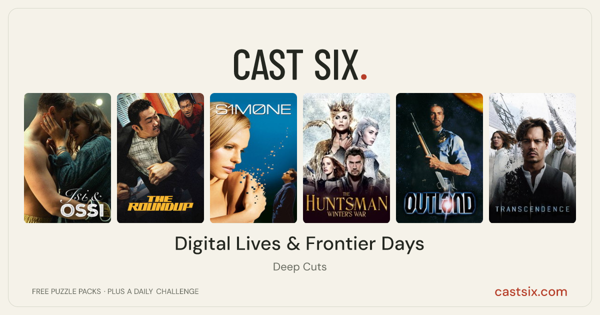 Digital Lives & Frontier Days: a Cast Six movie puzzle. Six movie posters in a row: Isi & Ossi, The Roundup, S1m0ne, The Huntsman: Winter's War, Outland, Transcendence. Six movies, six categories, three checks. Free to play at castsix.com.