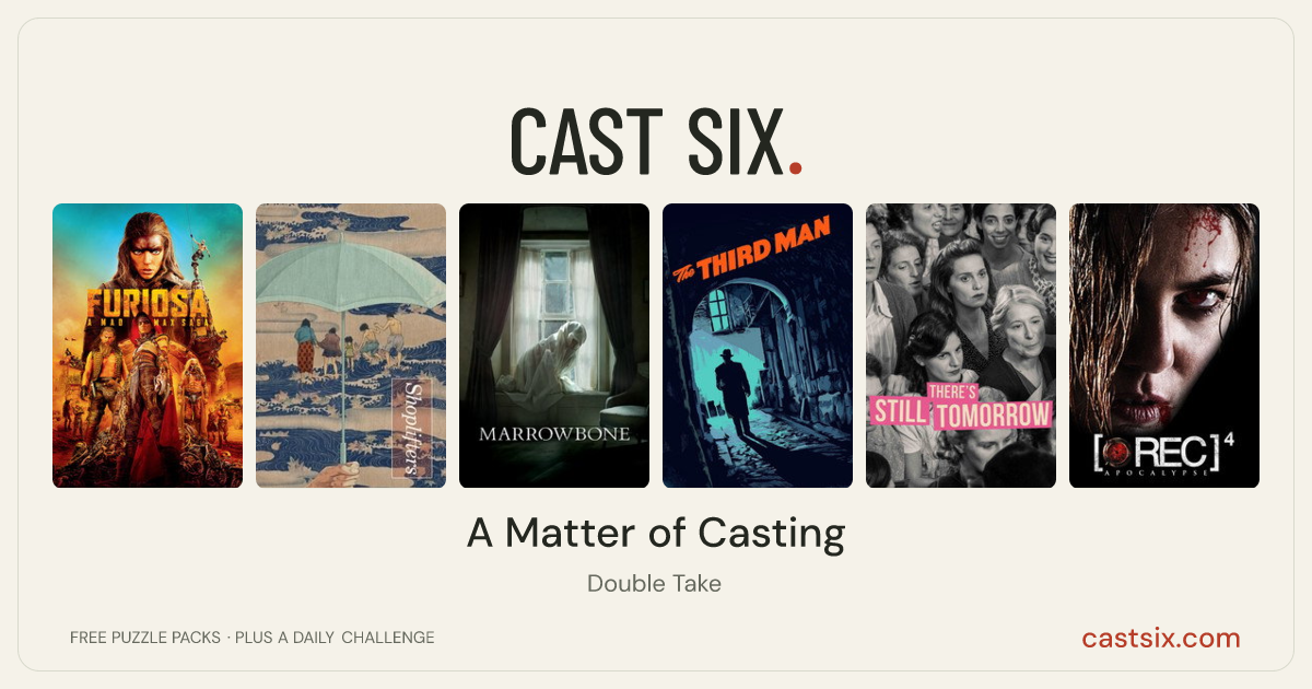 A Matter of Casting: a Cast Six movie puzzle. Six movie posters in a row: Furiosa: A Mad Max Saga, Shoplifters, Marrowbone, The Third Man, There's Still Tomorrow, [REC]⁴ Apocalypse. Six movies, six categories, three checks. Free to play at castsix.com.