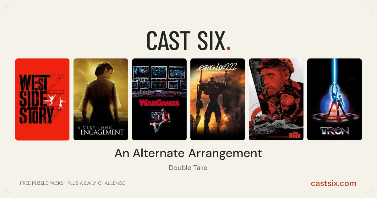 An Alternate Arrangement: a Cast Six movie puzzle. Six movie posters in a row: West Side Story, A Very Long Engagement, WarGames, Evangelion: 2.0 You Can (Not) Advance, Das Boot, Tron. Six movies, six categories, three checks. Free to play at castsix.com.