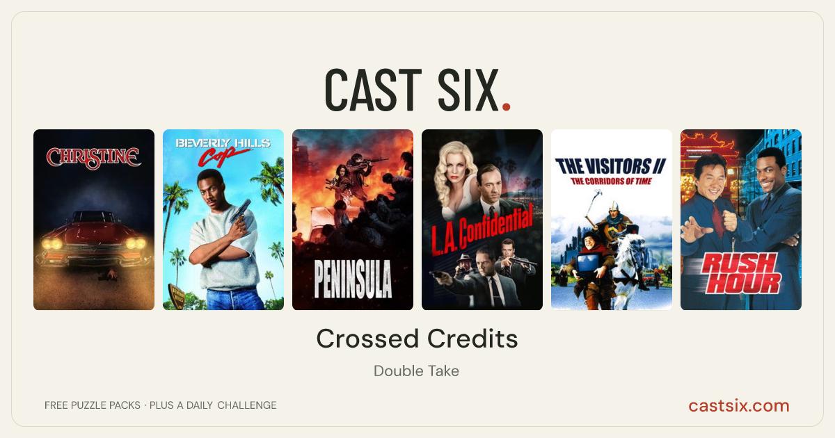 Crossed Credits: a Cast Six movie puzzle. Six movie posters in a row: Christine, Beverly Hills Cop, Peninsula, L.A. Confidential, The Visitors II: The Corridors of Time, Rush Hour. Six movies, six categories, three checks. Free to play at castsix.com.