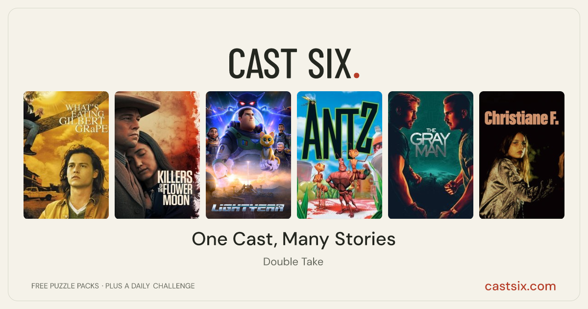 One Cast, Many Stories: a Cast Six movie puzzle. Six movie posters in a row: What's Eating Gilbert Grape, Killers of the Flower Moon, Lightyear, Antz, The Gray Man, Christiane F.. Six movies, six categories, three checks. Free to play at castsix.com.