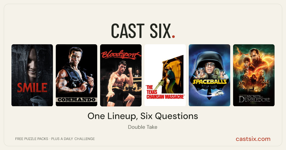 One Lineup, Six Questions: a Cast Six movie puzzle. Six movie posters in a row: Smile, Commando, Bloodsport, The Texas Chain Saw Massacre, Spaceballs, Fantastic Beasts: The Secrets of Dumbledore. Six movies, six categories, three checks. Free to play at castsix.com.