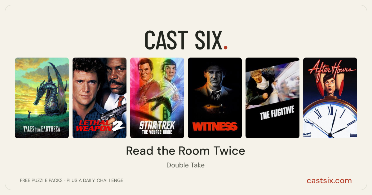 Read the Room Twice: a Cast Six movie puzzle. Six movie posters in a row: Tales from Earthsea, Lethal Weapon 2, Star Trek IV: The Voyage Home, Witness, The Fugitive, After Hours. Six movies, six categories, three checks. Free to play at castsix.com.