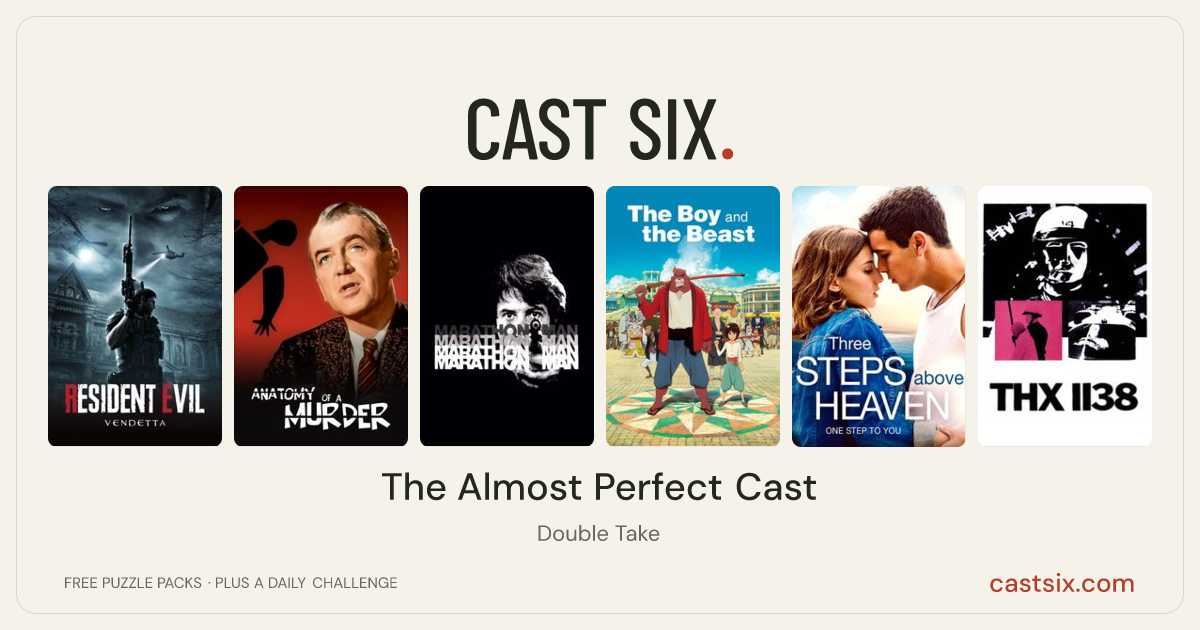 The Almost Perfect Cast: a Cast Six movie puzzle. Six movie posters in a row: Resident Evil: Vendetta, Anatomy of a Murder, Marathon Man, The Boy and the Beast, Three Steps Above Heaven, THX 1138. Six movies, six categories, three checks. Free to play at castsix.com.