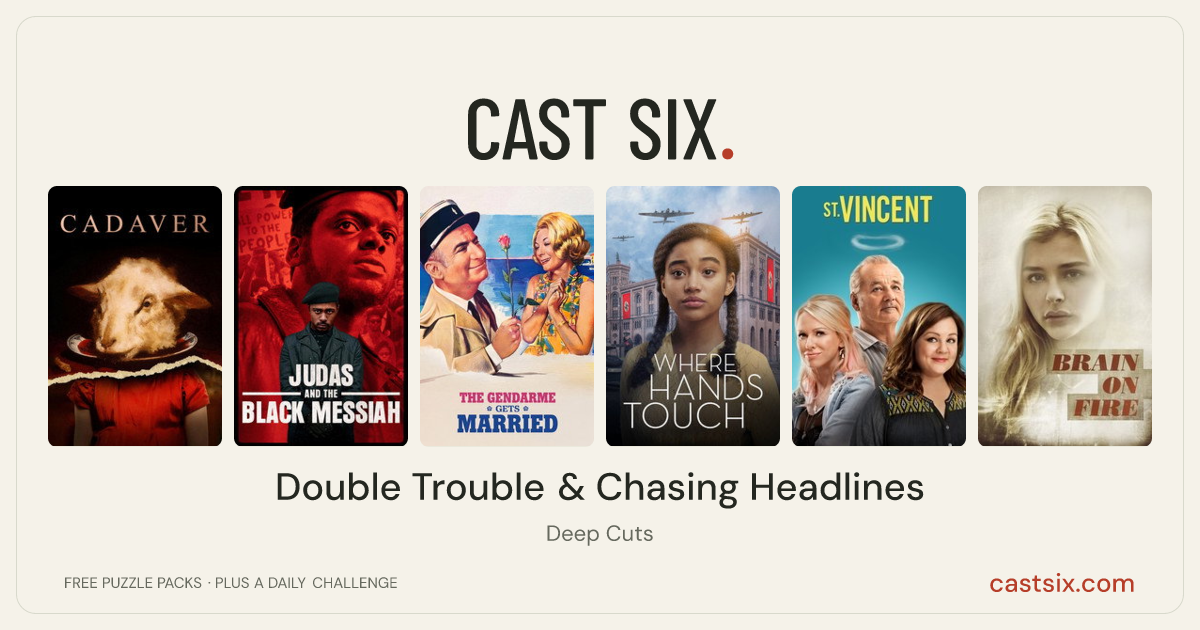 Double Trouble & Chasing Headlines: a Cast Six movie puzzle. Six movie posters in a row: Cadaver, Judas and the Black Messiah, The Gendarme Gets Married, Where Hands Touch, St. Vincent, Brain on Fire. Six movies, six categories, three checks. Free to play at castsix.com.