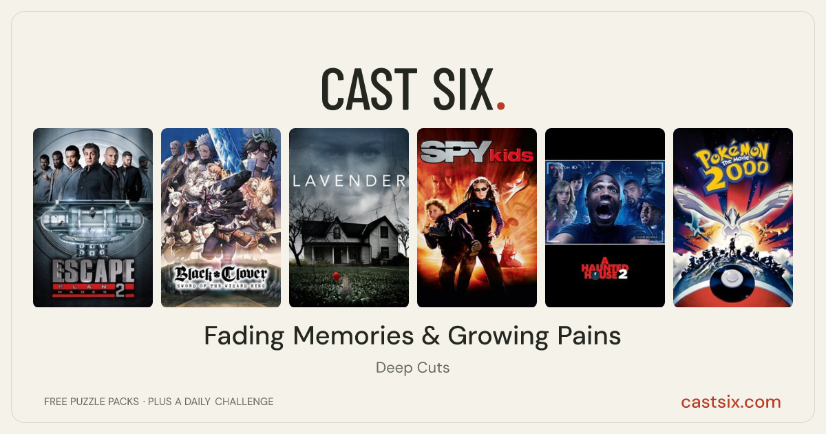 Fading Memories & Growing Pains: a Cast Six movie puzzle. Six movie posters in a row: Escape Plan 2: Hades, Black Clover: Sword of the Wizard King, Lavender, Spy Kids, A Haunted House 2, Pokémon the Movie 2000. Six movies, six categories, three checks. Free to play at castsix.com.