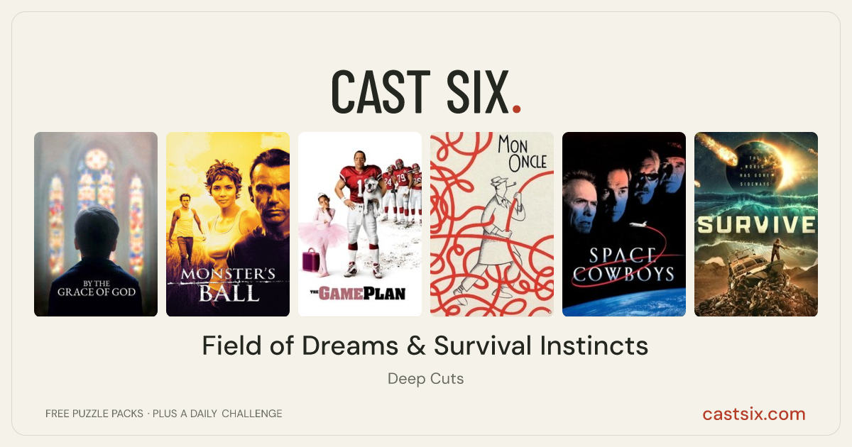 Field of Dreams & Survival Instincts: a Cast Six movie puzzle. Six movie posters in a row: By the Grace of God, Monster's Ball, The Game Plan, Mon Oncle, Space Cowboys, Survive. Six movies, six categories, three checks. Free to play at castsix.com.