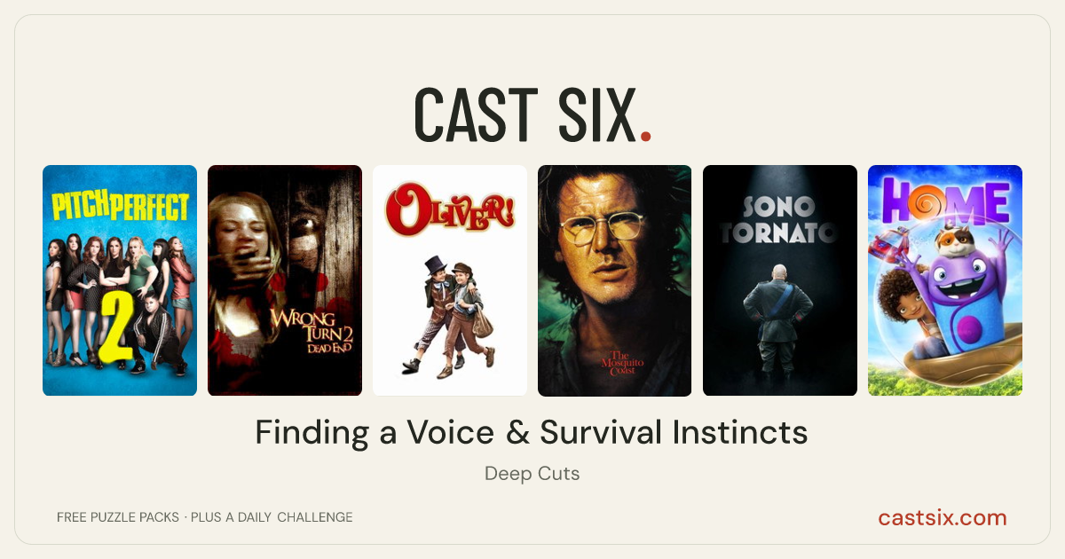 Finding a Voice & Survival Instincts: a Cast Six movie puzzle. Six movie posters in a row: Pitch Perfect 2, Wrong Turn 2: Dead End, Oliver!, The Mosquito Coast, I'm Back, Home. Six movies, six categories, three checks. Free to play at castsix.com.