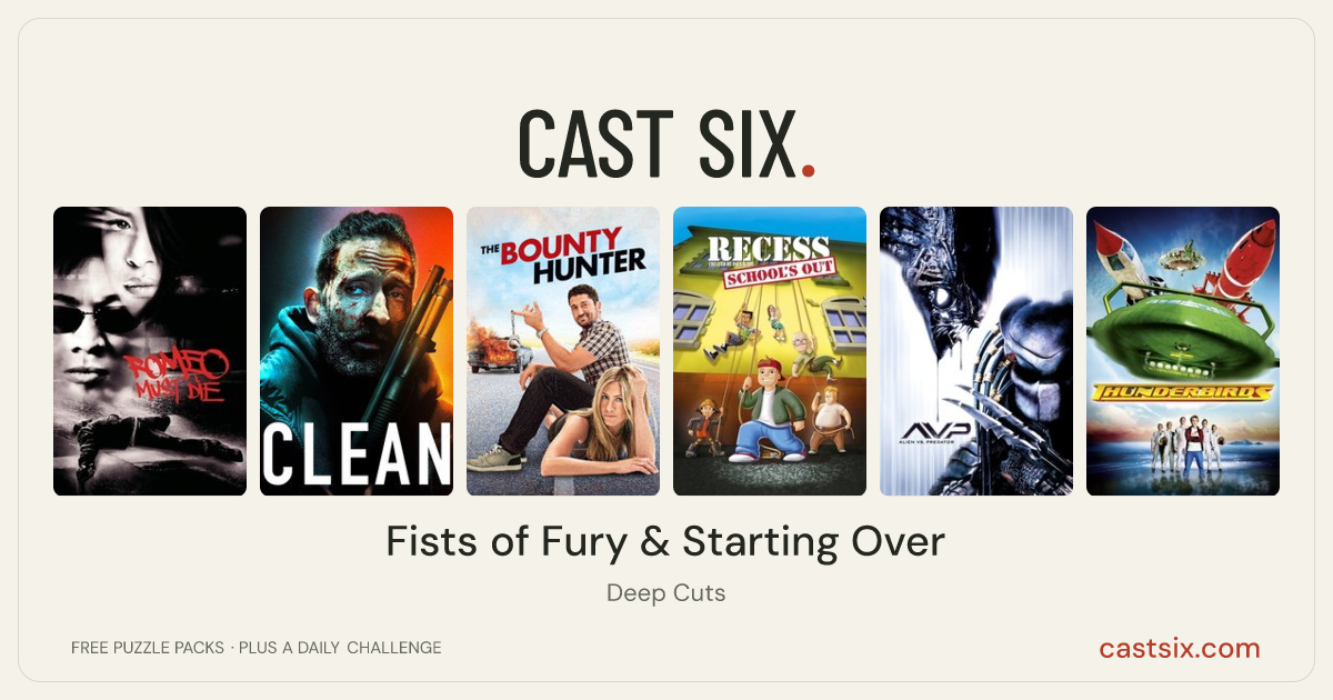 Fists of Fury & Starting Over: a Cast Six movie puzzle. Six movie posters in a row: Romeo Must Die, Clean, The Bounty Hunter, Recess: School's Out, AVP: Alien vs. Predator, Thunderbirds. Six movies, six categories, three checks. Free to play at castsix.com.