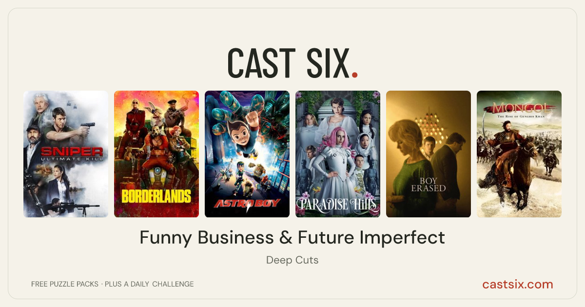 Funny Business & Future Imperfect: a Cast Six movie puzzle. Six movie posters in a row: Sniper: Ultimate Kill, Borderlands, Astro Boy, Paradise Hills, Boy Erased, Mongol: The Rise of Genghis Khan. Six movies, six categories, three checks. Free to play at castsix.com.