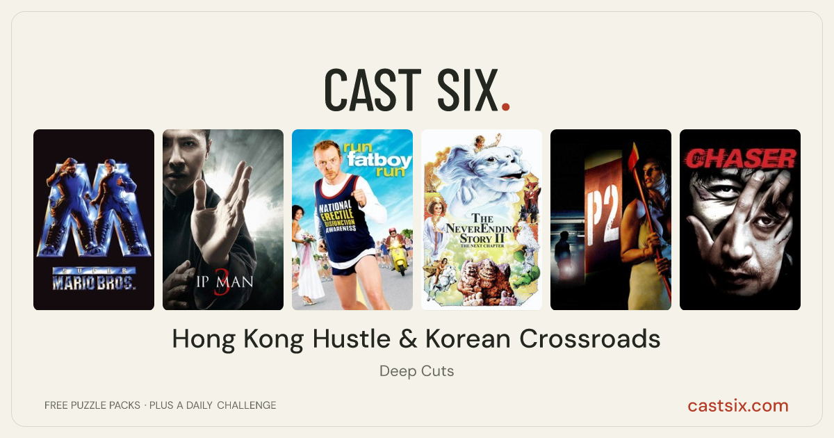 Hong Kong Hustle & Korean Crossroads: a Cast Six movie puzzle. Six movie posters in a row: Super Mario Bros., Ip Man 3, Run Fatboy Run, The NeverEnding Story II: The Next Chapter, P2, The Chaser. Six movies, six categories, three checks. Free to play at castsix.com.