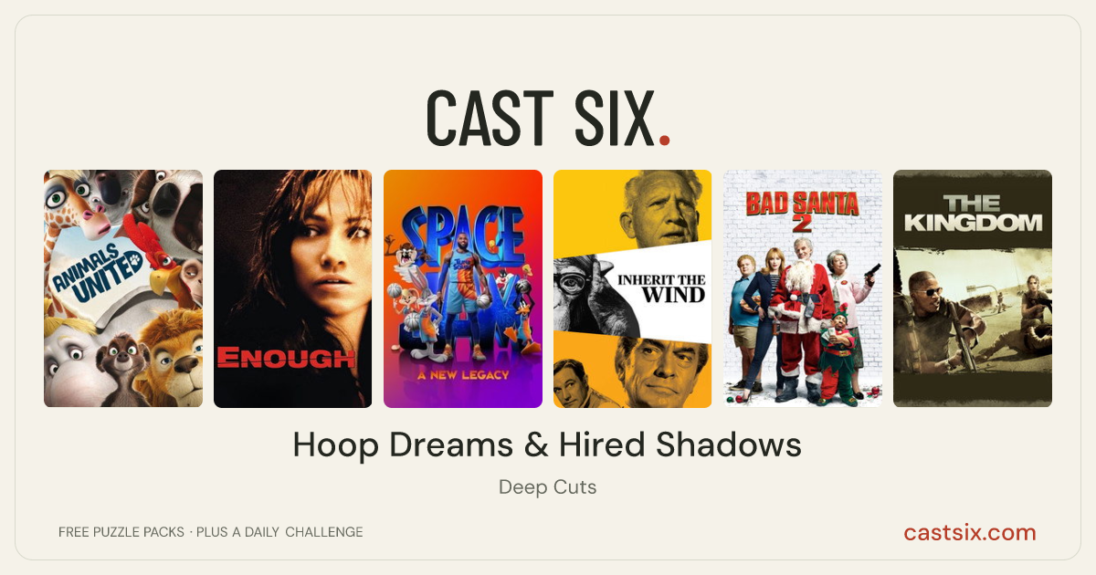 Hoop Dreams & Hired Shadows: a Cast Six movie puzzle. Six movie posters in a row: Animals United, Enough, Space Jam: A New Legacy, Inherit the Wind, Bad Santa 2, The Kingdom. Six movies, six categories, three checks. Free to play at castsix.com.
