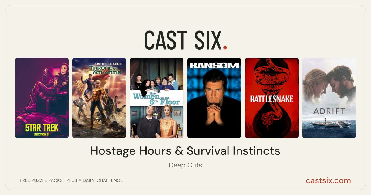 Hostage Hours & Survival Instincts: a Cast Six movie puzzle. Six movie posters in a row: Star Trek: Section 31, Justice League: Throne of Atlantis, The Women on the 6th Floor, Ransom, Rattlesnake, Adrift. Six movies, six categories, three checks. Free to play at castsix.com.