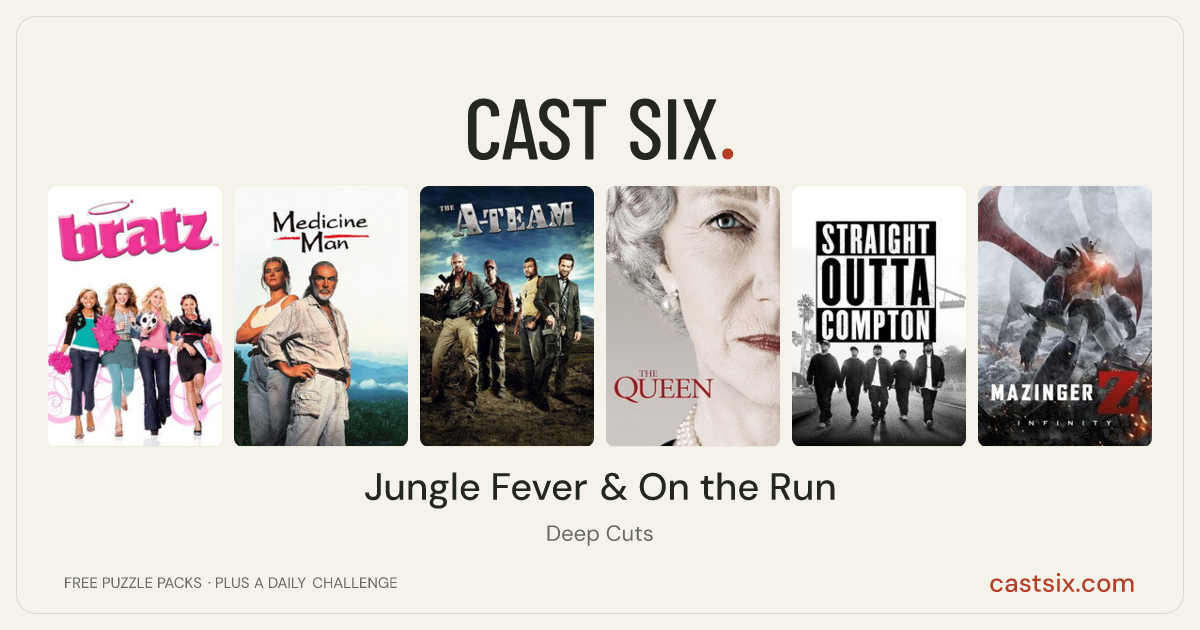 Jungle Fever & On the Run: a Cast Six movie puzzle. Six movie posters in a row: Bratz, Medicine Man, The A-Team, The Queen, Straight Outta Compton, Mazinger Z: Infinity. Six movies, six categories, three checks. Free to play at castsix.com.