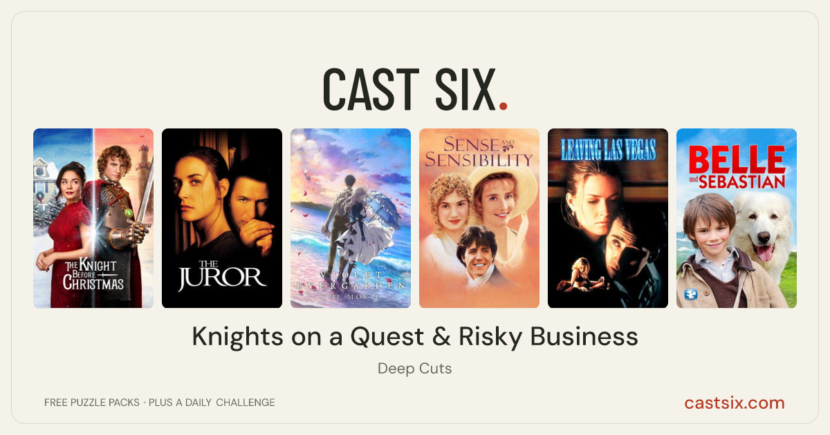Knights on a Quest & Risky Business: a Cast Six movie puzzle. Six movie posters in a row: The Knight Before Christmas, The Juror, Violet Evergarden: The Movie, Sense and Sensibility, Leaving Las Vegas, Belle and Sebastian. Six movies, six categories, three checks. Free to play at castsix.com.