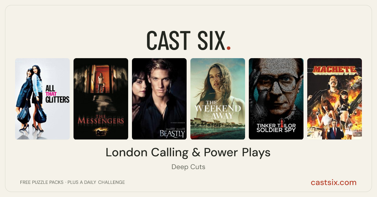 London Calling & Power Plays: a Cast Six movie puzzle. Six movie posters in a row: All That Glitters, The Messengers, Beastly, The Weekend Away, Tinker Tailor Soldier Spy, Machete. Six movies, six categories, three checks. Free to play at castsix.com.
