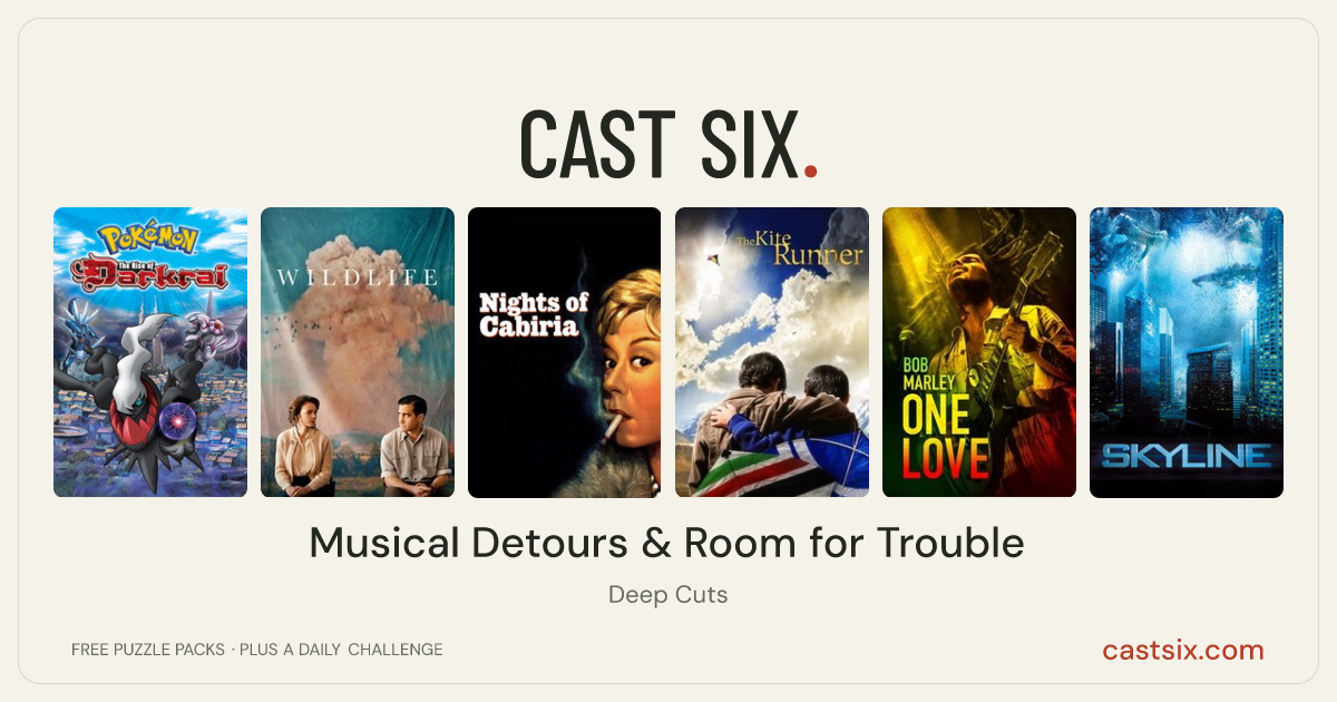 Musical Detours & Room for Trouble: a Cast Six movie puzzle. Six movie posters in a row: Pokémon: The Rise of Darkrai, Wildlife, Nights of Cabiria, The Kite Runner, Bob Marley: One Love, Skyline. Six movies, six categories, three checks. Free to play at castsix.com.