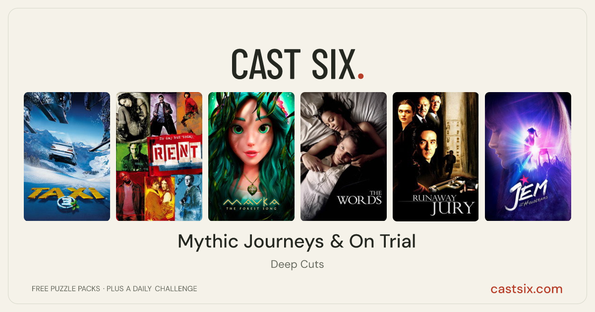 Mythic Journeys & On Trial: a Cast Six movie puzzle. Six movie posters in a row: Taxi 3, Rent, Mavka: The Forest Song, The Words, Runaway Jury, Jem and the Holograms. Six movies, six categories, three checks. Free to play at castsix.com.