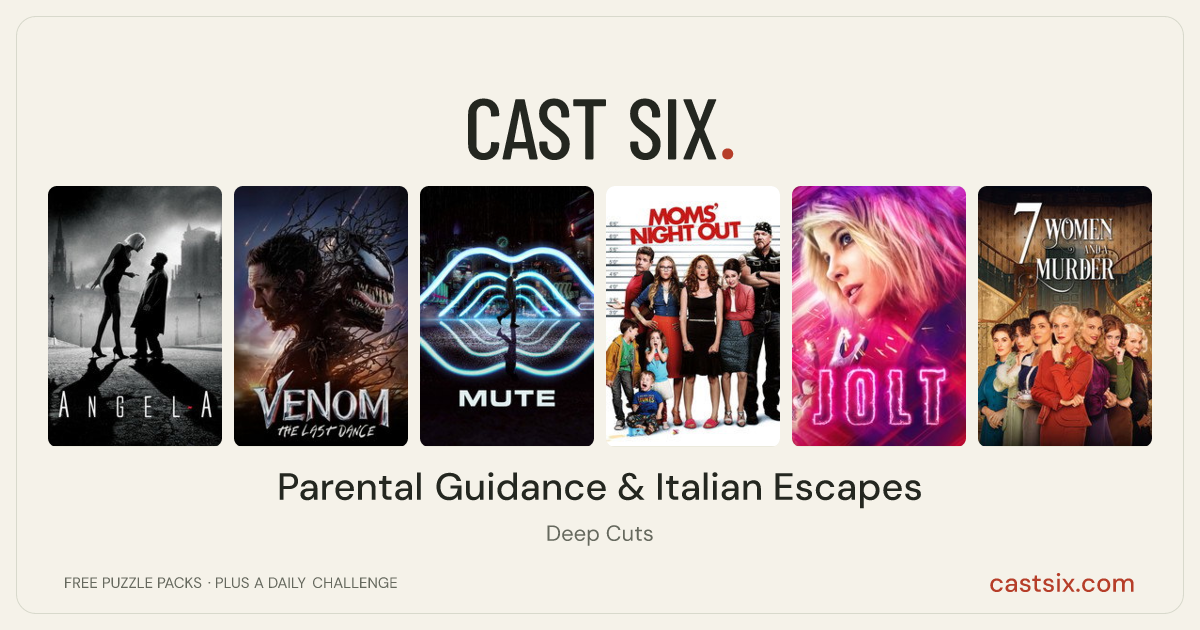 Parental Guidance & Italian Escapes: a Cast Six movie puzzle. Six movie posters in a row: Angel-A, Venom: The Last Dance, Mute, Moms' Night Out, Jolt, 7 Women and a Murder. Six movies, six categories, three checks. Free to play at castsix.com.