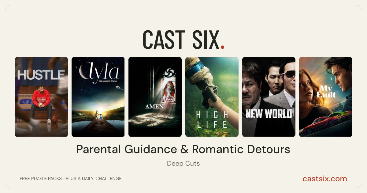 Parental Guidance & Romantic Detours: a Cast Six movie puzzle. Six movie posters in a row: Hustle, Ayla: The Daughter of War, Amen., High Life, New World, My Fault. Six movies, six categories, three checks. Free to play at castsix.com.