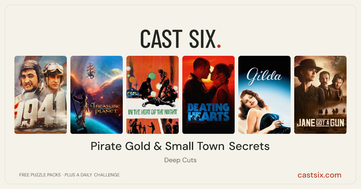 Pirate Gold & Small Town Secrets: a Cast Six movie puzzle. Six movie posters in a row: 1941, Treasure Planet, In the Heat of the Night, Beating Hearts, Gilda, Jane Got a Gun. Six movies, six categories, three checks. Free to play at castsix.com.