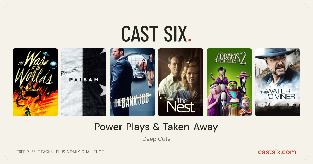 Power Plays & Taken Away: a Cast Six movie puzzle. Six movie posters in a row: The War of the Worlds, Paisan, The Bank Job, The Nest, The Addams Family 2, The Water Diviner. Six movies, six categories, three checks. Free to play at castsix.com.