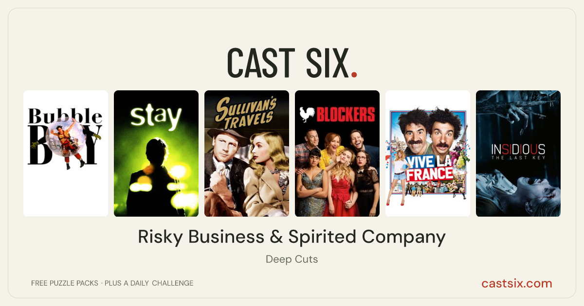 Risky Business & Spirited Company: a Cast Six movie puzzle. Six movie posters in a row: Bubble Boy, Stay, Sullivan's Travels, Blockers, Vive la France, Insidious: The Last Key. Six movies, six categories, three checks. Free to play at castsix.com.