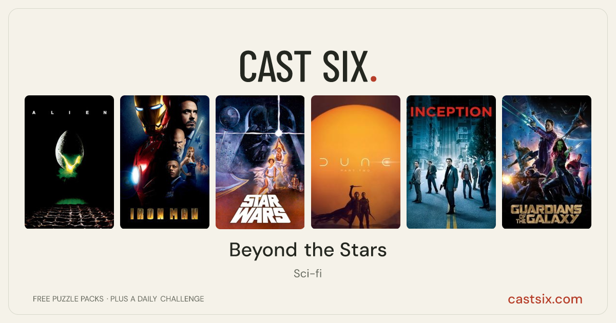 Beyond the Stars: a Cast Six movie puzzle. Six movie posters in a row: Alien, Iron Man, Star Wars, Dune: Part Two, Inception, Guardians of the Galaxy. Six movies, six categories, three checks. Free to play at castsix.com.